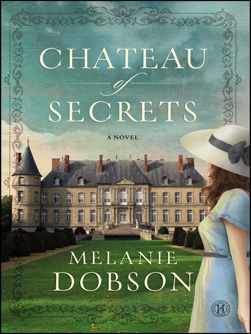 Title details for Chateau of Secrets by Melanie Dobson - Wait list
